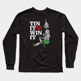 Tin Man - Tin It to Win It Long Sleeve T-Shirt